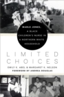Image for Limited choices  : Mable Jones, a Black children&#39;s nurse in a northern white household