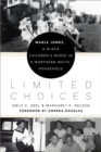Image for Limited Choices: Mable Jones, a Black Children&#39;s Nurse in a Northern White Household