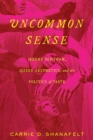 Image for Uncommon sense  : Jeremy Bentham, queer aesthetics, and the politics of taste