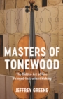 Image for Masters of tonewood  : the hidden art of fine stringed-instrument making