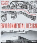 Image for Environmental design  : architecture, politics, and science in postwar America