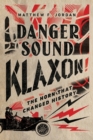 Image for Danger Sound Klaxon: The Horn That Changed History