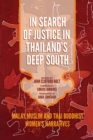 Image for In search of justice in Thailand&#39;s deep south  : Malay Muslim and Thai Buddhist women&#39;s narratives