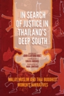 Image for In Search of Justice in Thailand&#39;s Deep South: Malay Muslim and Thai Buddhist Women&#39;s Narratives