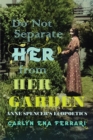 Image for Do Not Separate Her from Her Garden