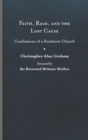 Image for Faith, race, and the Lost Cause  : confessions of a southern church