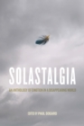 Image for Solastalgia : An Anthology of Emotion in a Disappearing World