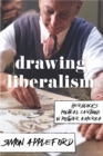 Image for Drawing Liberalism: Herblock&#39;s Political Cartoons in Postwar America