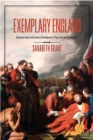 Image for Exemplary England  : historical inquiry and literary recompense in Pope, Gray, and Richardson