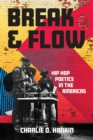 Image for Break and flow  : hip hop poetics in the Americas