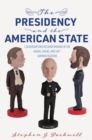 Image for The Presidency and the American State