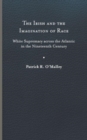 Image for The Irish and the Imagination of Race