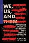 Image for We, us, and them  : affect and American nonfiction from Vietnam to Trump