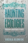 Image for Haunting Ecologies