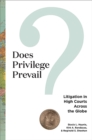 Image for Does privilege prevail?  : litigation in high courts across the globe