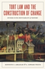 Image for Tort Law and the Construction of Change : Studies in the Inevitability of History