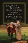 Image for Women Waging War in the American Revolution