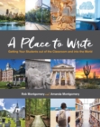 Image for Place to Write: Getting Your Students out of the Classroom and into the World