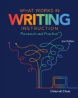 Image for What Works in Writing Instruction: Research and Practice, 2nd ed.