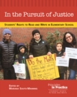 Image for In the Pursuit of Justice: Students&#39; Rights to Read and Write in Elementary School