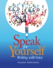 Image for Speak for Yourself: Writing with Voice