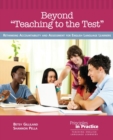 Image for Beyond &quot;&quot;Teaching to the Test : Rethinking Accountability and Assessment for English Language Learners