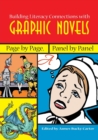 Image for Building Literacy Connections with Graphic Novels : Page by Page, Panel by Panel