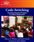 Image for Code-Switching : Teaching Standard English in Urban Classrooms