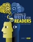 Image for Learning to Write for Readers : Using Brain-Based Strategies