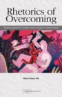 Image for Rhetorics of Overcoming : Rewriting Narratives of Disability and Accessibility in Writing Studies