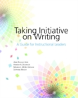 Image for Taking Initiative on Writing : A Guide for Instructional Leaders