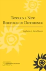 Image for Toward a New Rhetoric of Difference