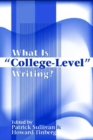 Image for What Is &quot;&quot;College-Level&quot;&quot; Writing?