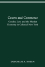 Image for Courts and Commerce : Gender, Debt Law and the Market Economy in Colonial New York