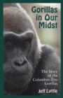 Image for Gorillas in Our Midst : The Story of the Columbus Zoo Gorillas