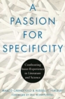 Image for A Passion for Specificity : Confronting Inner Experience in Literature and Science