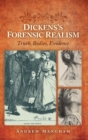 Image for Dickens&#39;s Forensic Realism : Truth, Bodies, Evidence