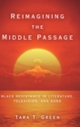 Image for Reimagining the Middle Passage