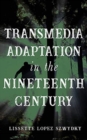 Image for Transmedia Adaptation in the Nineteenth Century