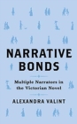 Image for Narrative Bonds : Multiple Narrators in the Victorian Novel