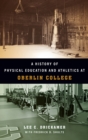 Image for A History of Physical Education and Athletics at Oberlin College