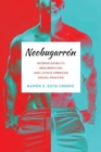 Image for Neobugarrâon  : heteroflexibility, neoliberalism, and Latin/o American sexual practice