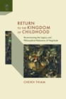 Image for Return to the Kingdom of Childhood