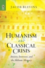 Image for Humanism and Classical Crisis
