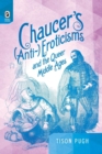 Image for Chaucer&#39;s (Anti-)Eroticisms and the Queer Middle Ages