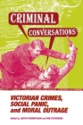Image for Criminal conversations  : Victorian crimes, social panic, and moral outrage