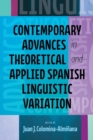 Image for Contemporary Advances in Theoretical and Applied Spanish Linguistic Variation