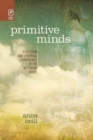 Image for Primitive Minds