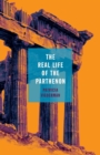 Image for The Real Life of the Parthenon