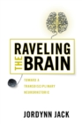 Image for Raveling the Brain